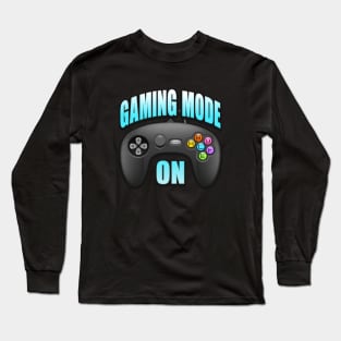 Gaming Mode on Long Sleeve T-Shirt